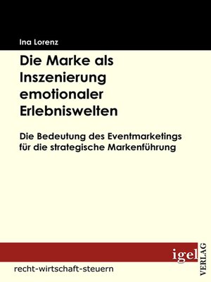 cover image of Die Marke als Inszenierung emotionaler Erlebniswelten
